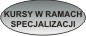 Kursy w Ramach Specjalizacji