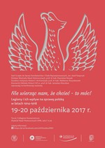 Plakat konferencji '»Nie wierząc nam, że chcieć - to móc!«. Legiony i ich wpływ na sprawę polską w latach 1914-1918'; Toruń, 19-20 października 2017 r.