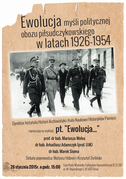 Ewolucja myśli politycznej obozu piłsudczykowskiego 1926-1954 - plakat; Toruń, 26 stycznia 2015 r.